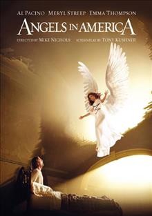 Angels in America / HBO Films presents an Avenue Pictures production, a Mike Nichols film ; produced by Celia Costas ; screenplay by Tony Kushner ; directed by Mike Nichols.