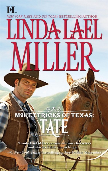 McKettricks of Texas : Tate / Linda Lael Miller.