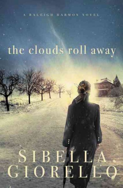 The clouds roll away / Sibella Giorello.