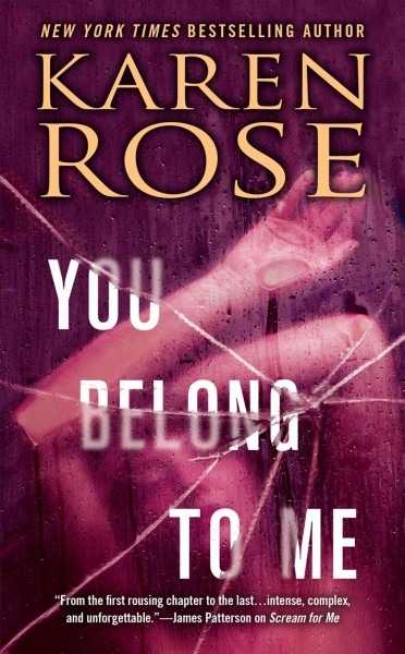 You belong to me / Karen Rose.