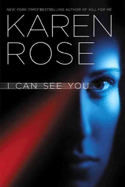 I can see you / Karen Rose.