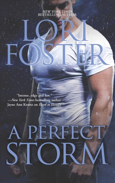 A perfect storm / Lori Foster.