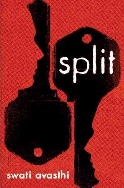 Split [electronic resource] / Swati Avasthi.