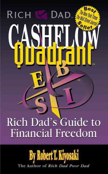The cashflow quadrant [electronic resource] : rich dad's guide to financial freedom / by Robert T. Kiyosaki with Sharon L. Lechter.