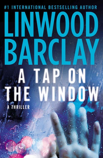 A tap on the window / Linwood Barclay.