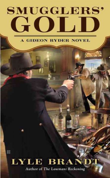 Smugglers' gold : a Gideon Ryder novel / Lyle Brandt.