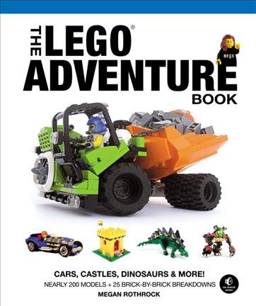 The LEGO adventure book [electronic resource] : cars, castles, dinosaurs & more! / Megan Rothrock.