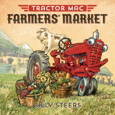 Tractor Mac : farmer's market / Billy Steers.