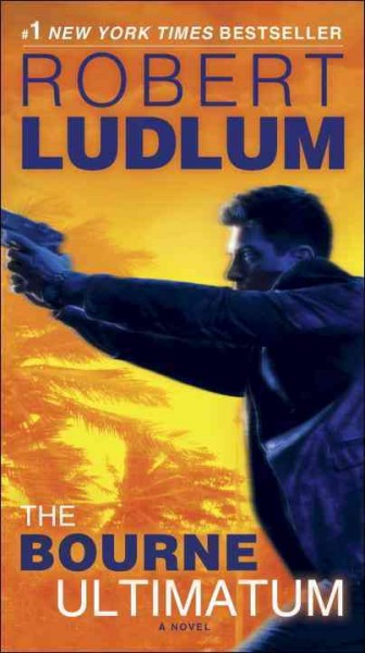 The Bourne ultimatum : a novel / Robert Ludlum.