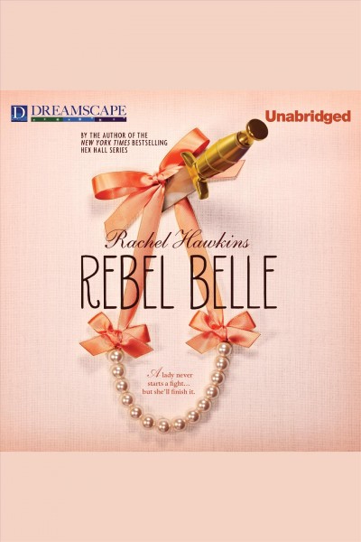 Rebel belle / Rachel Hawkins.