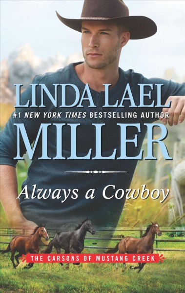 Always a cowboy / Linda Lael Miller.