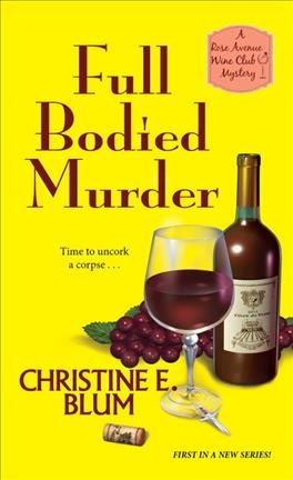 Full bodied murder / Christine E. Blum.