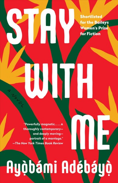 Stay with me / Ayobami Adebayo.