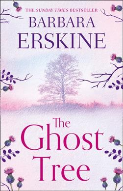 The ghost tree / Barbara Erskine.