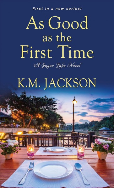 As good as the first time / K.M. Jackson.