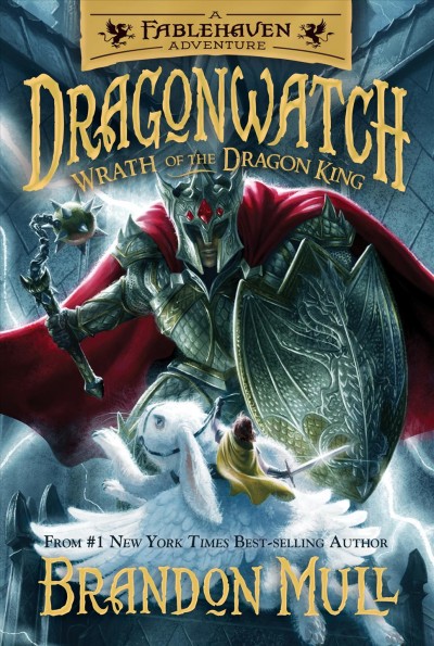 Wrath of the dragon king / Brandon Mull ; illustrated by Brandon Dorman.