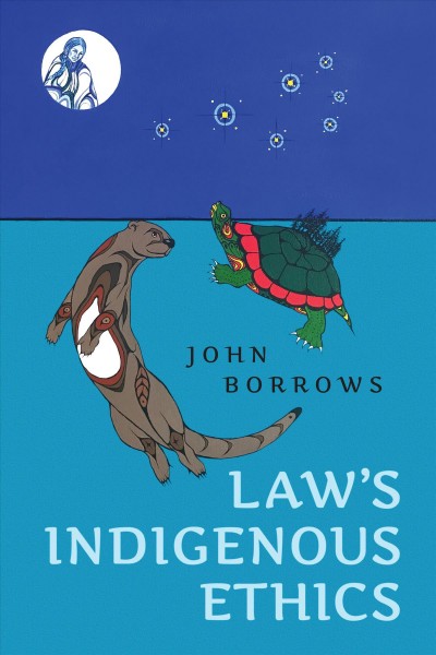 Law's Indigenous ethics / John Borrows.