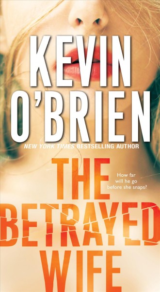 The betrayed wife / Kevin O'Brien.