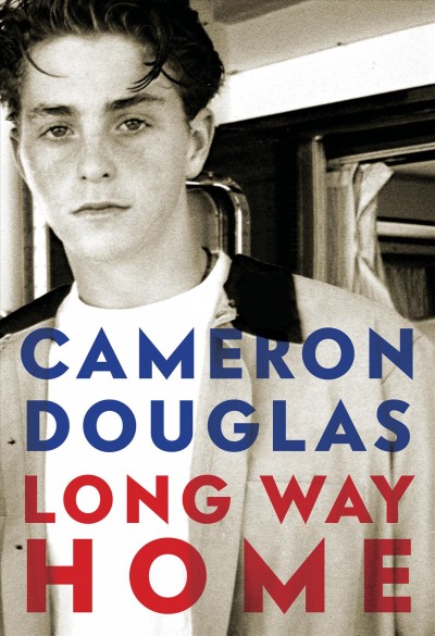 Long way home / Cameron Douglas.