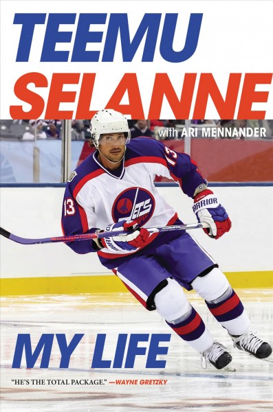 My life / Teemu Selanne, Ari Mennander.