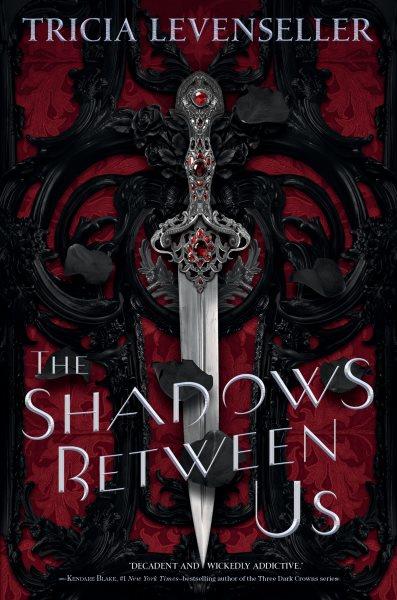 The shadows between us / Tricia Levenseller.