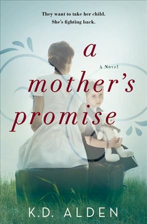 A mother's promise / K.D. Alden.