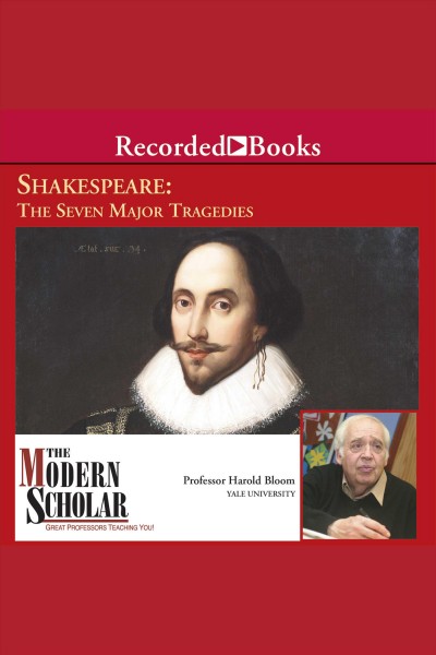 Shakespeare [electronic resource] : The seven major tragedies. Harold Bloom.