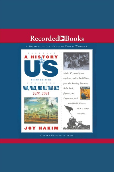 War, peace, & all that jazz [electronic resource] : A history of us series, book 9. Hakim Joy.