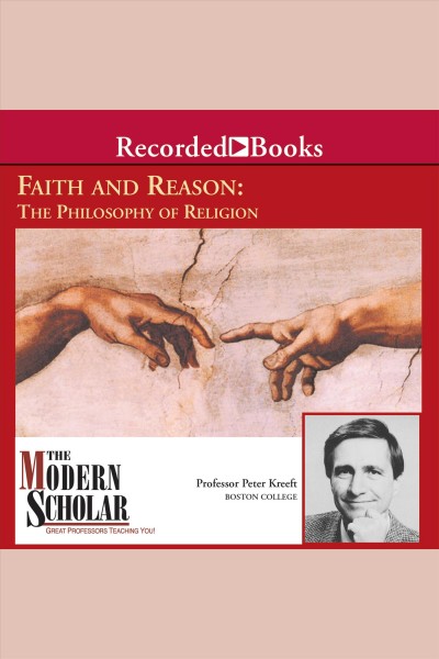 Faith and reason [electronic resource] : The philosophy of religion. Kreeft Peter.
