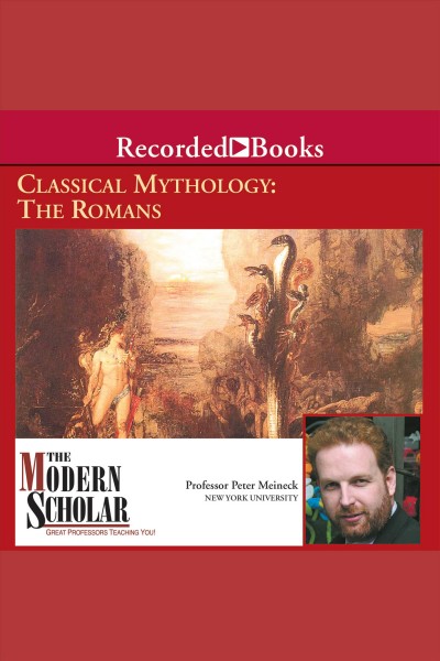 Classical mythology [electronic resource] : The romans. Meineck Peter.