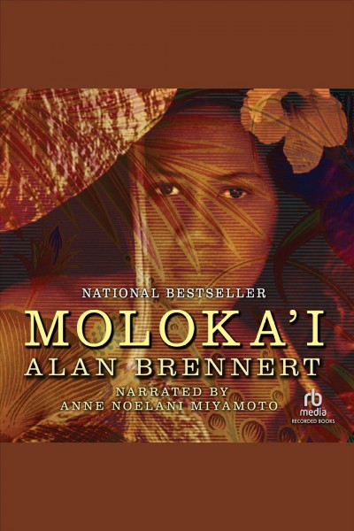 Moloka'i [electronic resource]. Alan Brennert.