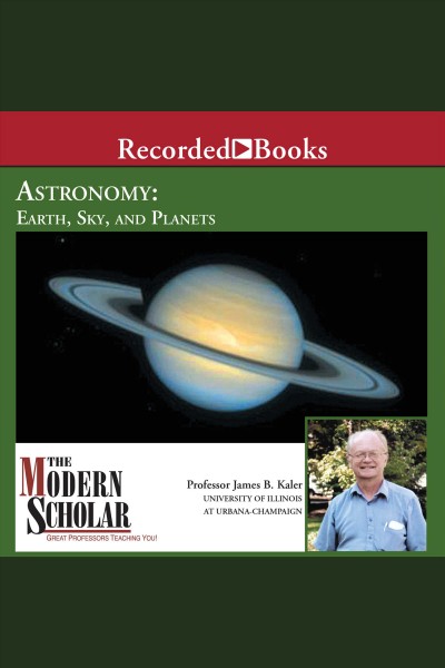 Astronomy i [electronic resource] : Earth, sky and planets. Kaler James.