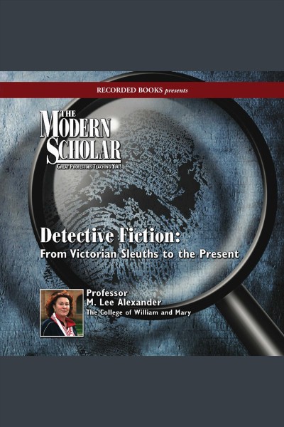 Detective fiction [electronic resource] : From victorian sleuths to the present. Alexander M Lee.