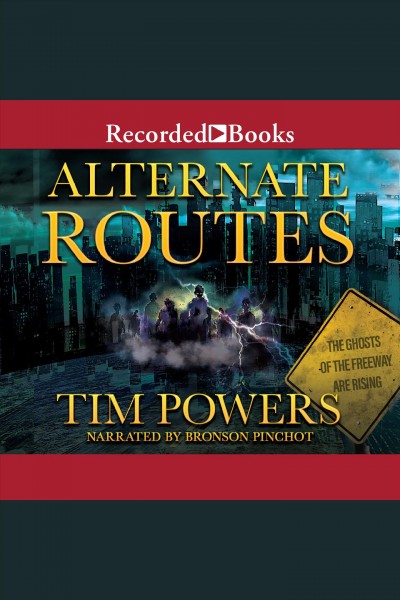 Alternate routes [electronic resource] : Vickery and castine series, book 1. Tim Powers.