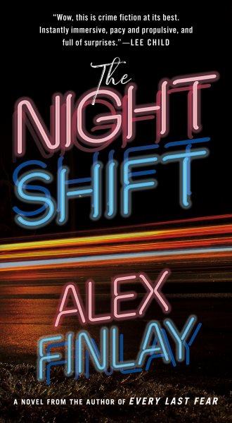 The night shift / Alex Finlay.