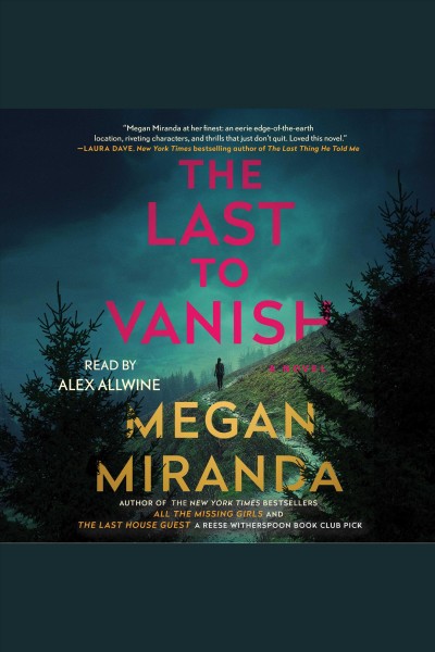 The last to vanish / Megan Miranda.