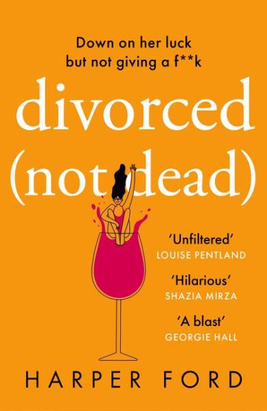 Divorced not dead / Harper Ford.