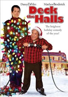 Deck the halls [videorecording] / produced by Michael Costigan ; directed by John Whitesell ; written by Matt Corman, Chris Ord, Don Rhymer.