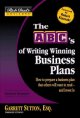 The ABC's of writing winning business plans how to prepare a business plan that others will want to read--and invest in  Cover Image