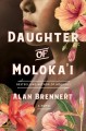 Daughter of Moloka'i : a novel  Cover Image