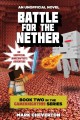 Battle for the Nether : an unofficial Minecrafter's adventure  Cover Image