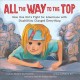 All the way to the top : how one girl's fight for Americans with disabilities changed everything  Cover Image