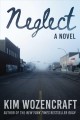 Neglect : a novel  Cover Image