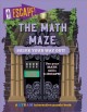 The math maze : solve your way out!  Cover Image